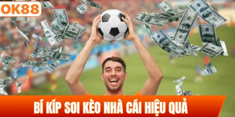 Bí kíp soi kèo nhà cái hiệu quả dành riêng cho bạn