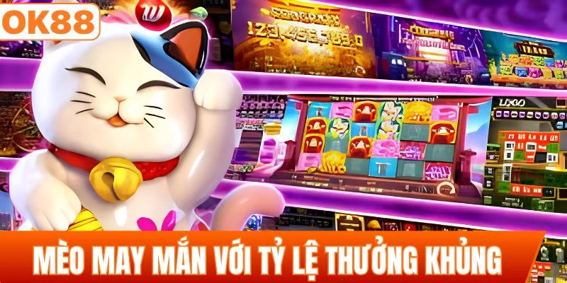 Mèo May Mắn là tựa game được săn đón nhất 2026
