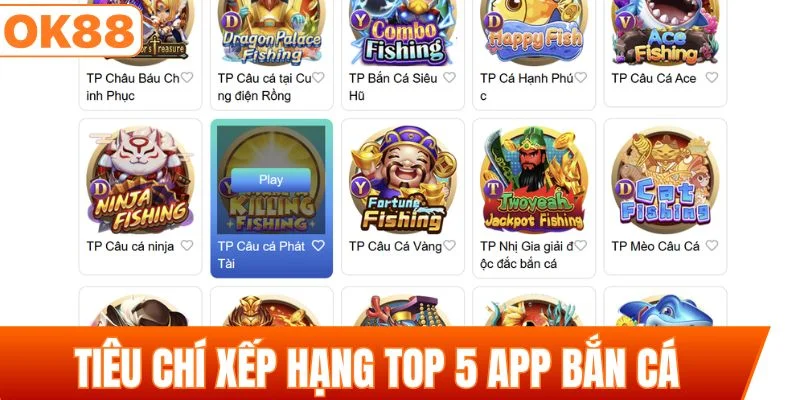 Tiêu chí xếp hạng top 5 app bắn cá